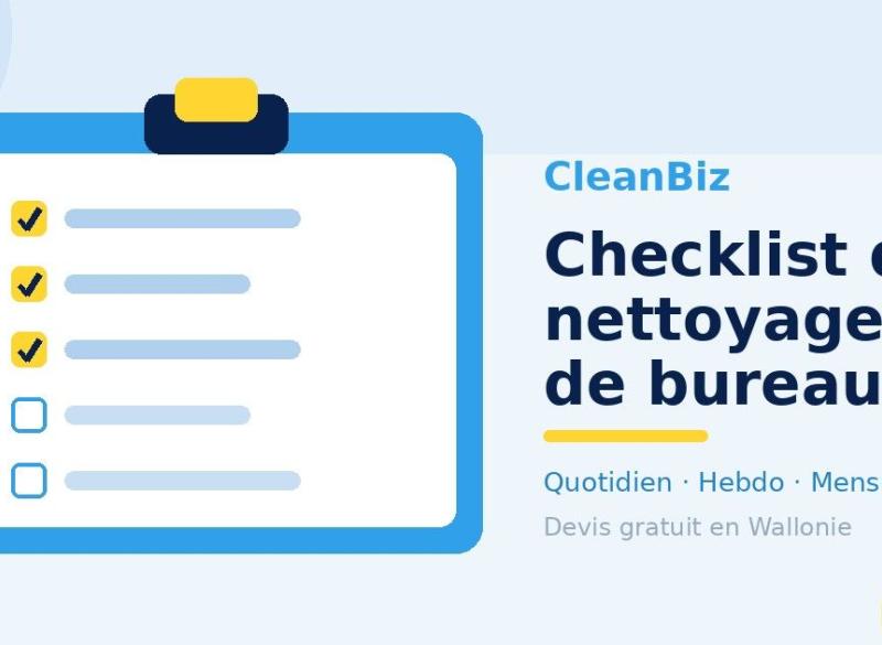 Checklist de nettoyage de bureaux : la liste complète des tâches (quotidien, hebdo, mensuel)